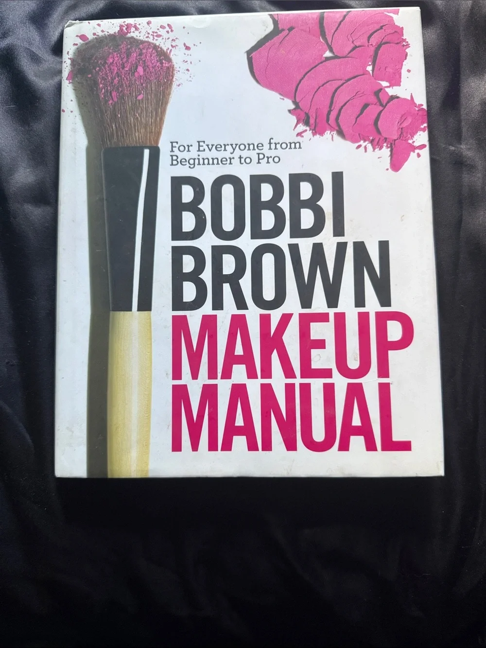 Bobbi Brown Makeup Manual Hardcover Book - Great Condition
